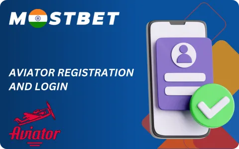 Registering and Logging into Mostbet Aviator in India